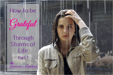 how to be grateful through storms of life