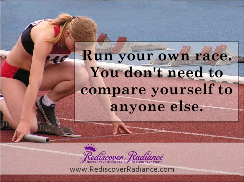 stop comparisons; run your own race