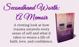 image of secondhand worth memoir with themes of trauma healing, confidence, and faith